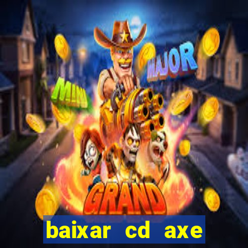 baixar cd axe bahia 2000 gratis